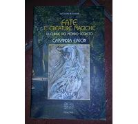 Libri Cassandra Eason - Fate E Creature Magiche. La Chiave Del Mondo Segreto