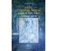 Fate e creature magiche. La chiave del mondo segreto - [Venexia]