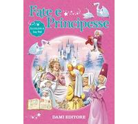 Fate e principesse. Ediz. a colori