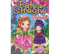 Fate e streghe. Con adesivi. Ediz. a colori