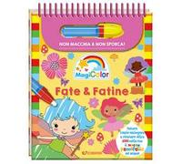 Fate & fatine. Magicolor. Ediz. a colori. Ediz. a spirale. Con pennarello magico