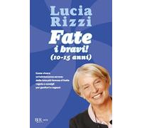 Fate i bravi! (10-15 anni). Come vivere un'adolescenza serena: dalla tata più famosa d'Italia regole e consigli per genitori e ragazzi