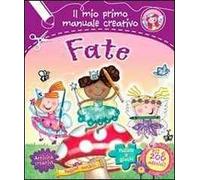 Fate. Il mio primo manuale creativo. Con adesivi