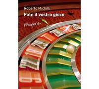 Fate il vostro gioco