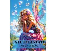FATE INCANTATE: LIBRO DA COLORARE CON 82 PAGINE 21x29cm BAMBINE da 6 a 12 anni