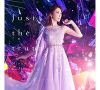 『劇場版 Fate/kaleid liner プリズマ☆イリヤ Licht 名前の無い少女』主題歌「Just the truth」 (初回限定盤)