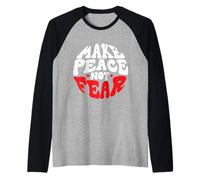 Fate la Pace, Non la Paura Maglia con Maniche Raglan
