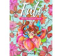 Fate - Libro da colorare per Adulti: Più di 50 bellissime Fate e foreste incantate. Libri da colorare antistress con disegni rilassanti. (Formato Grande, Idea Regalo)