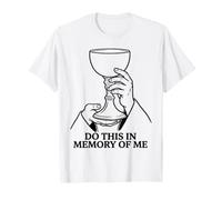 Fate Questo in Memoria di Me Eucaristia Messa cattolica Maglietta