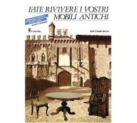 Fate rivivere i vostri mobili antichi