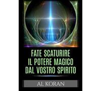 Fate scaturire il potere magico dal vostro spirito