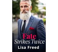 Fate Strikes Twice: A Short OTT Second Chance Midlife Romance: 3