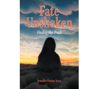 Fate Unshaken: Finding Her Truth