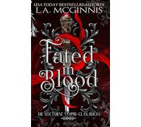 Fated In Blood: Die Nocturne Vampir-Clan: Buch 1