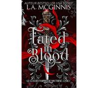 Fated In Blood: Le Clan des Vampires de Nocturne : Livre 1