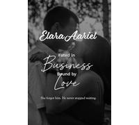 Fated in Business Bound by Love: She Forgot Him. He Never Stopped Waiting.
