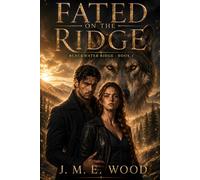 Fated on the Ridge - Blackwater Ridge 1: An Enemies-to-Lovers Wolf Shifter Romance
