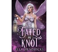 Fated or Knot: A Fantasy Why Choose Romance (UnseelieVerse: The Omega Masquerade)