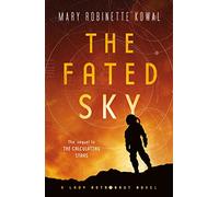 Fated Sky: A Lady Astronaut Novel