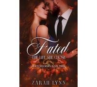 Fated: The Life She Chose (A Second Chance at Love Romance)