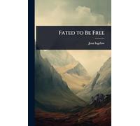 Fated to Be Free