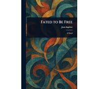 Fated to Be Free