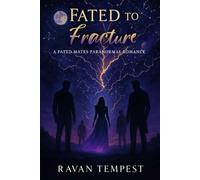 Fated to Fracture: A Fated Mates Paranormal Romance