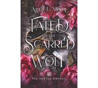 Fated to the Scarred Wolf: A Fated Mates Wolf Shifter Paranormal Romance: 5