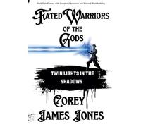 Fated Warriors of the Gods: Twin Lights in the Shadows: 1
