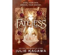 Fateless: The first in a brand new exciting romantic fantasy adventure trilogy for 2025: Book 1