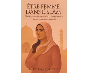 Fatema Al-Bayân Être Femme Dans l'Islam (Tascabile)