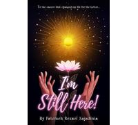 Fatemeh Rezaei Sajadinia I’m Still Here (Tascabile)