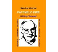 Fatemelo dire