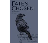 Fate's Chosen: the middle of the end