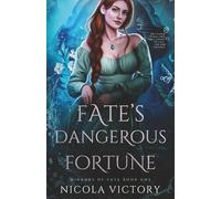 Fate's Dangerous Fortune: 1