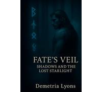 Fates Veil: Shadows and The Lost Starlight