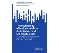 Fathali M. Mogh The Psychology of Multiculturalism, Assimilation, an (Tascabile)