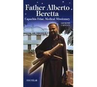Father Alberto Beretta. Capuchin friar, medical missionary