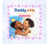 Father and Daughter Coloring Book (Daddy & Me): Bold & Easy Bonding Activities with Sweet Affirmations for Ages 3-7