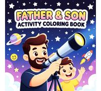 Father and Son Teamwork Activity Coloring Book for Working Together Solving Problems Sharing Creativity and Building Strong Emotional Bonds Coloring ... on Cooperation Communication Imagination