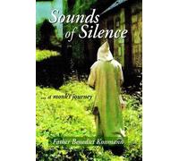 Father Benedict Kossmann Sounds of Silence (Copertina rigida)