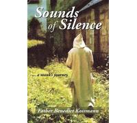 Father Benedict Kossmann Sounds of Silence (Tascabile)
