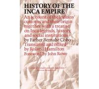 Father Bernabe Cobo History of the Inca Empire (Tascabile)