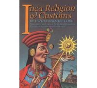 Father Bernabe Cobo Inca Religion and Customs (Tascabile)