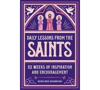 Father Brice Higginbotham Daily Lessons from the Saints (Tascabile)