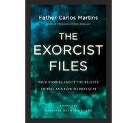 Father Carlos Martins The Exorcist Files (Copertina rigida)