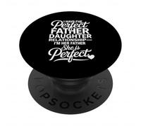 Father Daughter Bond She's Perfect I'm Her Dad PopSockets PopGrip Adesivo