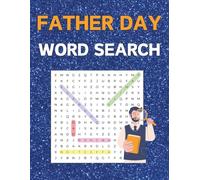 Father Day Word Search: 100 Puzzles With 1000 Words To Relax And Help To Relieve Daily Stress