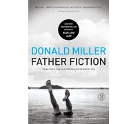 Father Fiction: Chapters for a Fatherless Generation