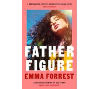 Father Figure: A thrilling coming-of-age story and the perfect hot, sultry summer read